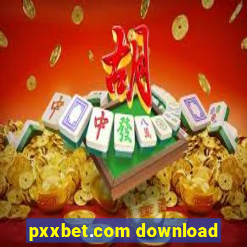 pxxbet.com download